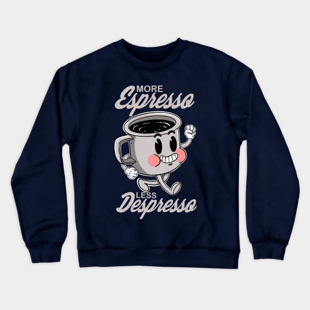 More Espresso Less Depresso Crewneck Sweatshirt by Artthree Studio